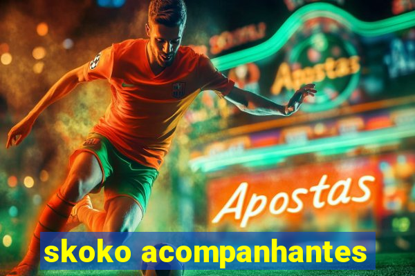 skoko acompanhantes